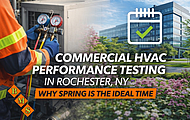 Commercial HVAC Performance Testing in Rochester, NY: Why Spring Is the ...